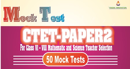 CTET Paper2 Mock Test (VI-VIII Math/Science Teacher Selection)