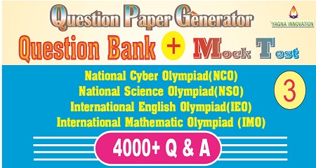 NCO/NSO/IEO/IMO (class-3) Question Bank + Mock Test + Question Paper Generator